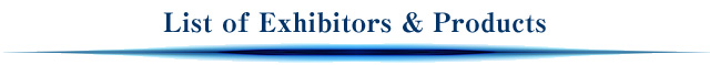 List of Exhibitors & Products