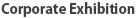 Corporate exhibition