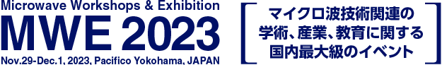 Microwave Workshop & Exhibition: Nov. 29-Dec. 1, 2023, Pacifico Yokohama, JAPAN