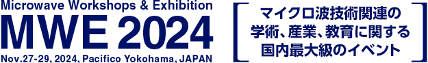 Microwave Workshop & Exhibition: Nov. 29-Dec. 1, 2023, Pacifico Yokohama, JAPAN